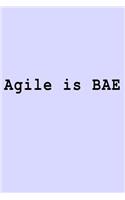 Agile is BAE: Blank Lined Journal