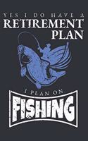My Retirement Plan is Fishing: Blank Lined Notebook Journal Fishing Retirement Gift Big Fish Boat Design Cover