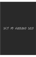 Shit my husband said