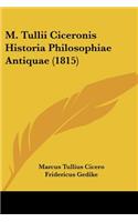 M. Tullii Ciceronis Historia Philosophiae Antiquae (1815): (English)