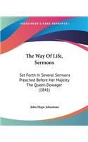 Way Of Life, Sermons