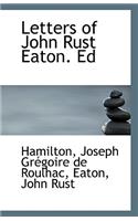 Letters of John Rust Eaton. Ed: (English)