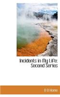 Incidents in My Life: Second Series