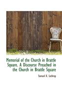 Memorial of the Church in Brattle Square. a Discourse Preached in the Church in Brattle Square