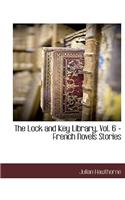 Lock and Key Library, Vol. 6 - French Novels Stories
