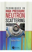 Techniques in High Pressure Neutron Scattering