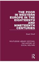 The Poor in Western Europe in the Eighteenth and Nineteenth Centuries
