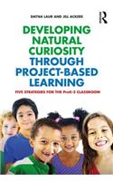 Developing Natural Curiosity through Project-Based Learning