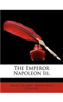 The Emperor Napoleon III.