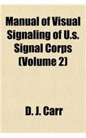Manual of Visual Signaling of U.S. Signal Corps Volume 2