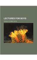 Lectures for Boys