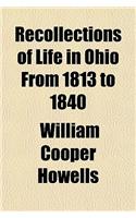 Recollections of Life in Ohio from 1813 to 1840