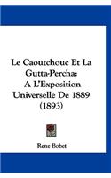 Le Caoutchouc Et La Gutta-Percha