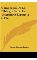 Compendio de La Bibliografia de La Veterinaria Espanola (1856)
