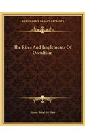 Rites and Implements of Occultism