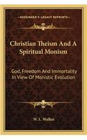 Christian Theism And A Spiritual Monism