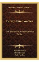 Twenty-Three Women