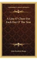 A Line O' Cheer For Each Day O' The Year: (English)