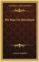 The Man on Horseback