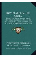 Roy Blakeley, His Story