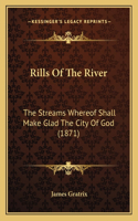 Rills Of The River