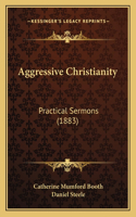 Aggressive Christianity