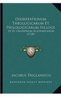 Dissertationum Theologicarum Et Philologicarum Sylloge: Ut Et Orationum Academicarum (1728)
