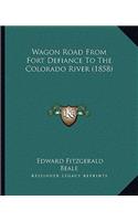Wagon Road From Fort Defiance To The Colorado River (1858)