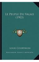 Le Peuple Du Valais (1903): (French)