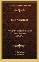 Der Assistent