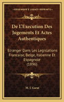 De L'Execution Des Jugements Et Actes Authentiques