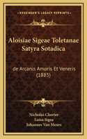 Aloisiae Sigeae Toletanae Satyra Sotadica