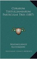 Curarum Tertullianearum Particulae Tres (1887)