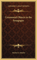 Ceremonial Objects in the Synagogue
