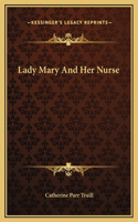 Lady Mary And Her Nurse