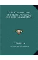 De La Construction Juridique Du Pactum Reservati Dominii (1899)