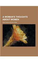 A Woman's Thoughts about Women: (English)