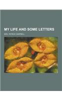 My Life and Some Letters