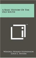 Basic History Of The Old South