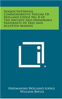 Sesquicentennial Commemorative Volume of Holland Lodge No. 8 of the Ancient and Honorable Fraternity of Free and Accepted Masons