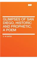 Glimpses of San Diego, Historic and Prophetic, a Poem