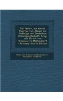 Die Perser, Aus Einem Papyrus Von Abusir Im Auftrage Der Deutschen Orientgesellschaft, Hrsg. Von Ulrich Von Wilamowitz-Mollendorff: (German)