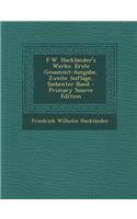 F.W. Hacklander's Werke. Erste Gesammt-Ausgabe, Zweite Auflage, Siebenter Band