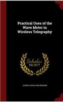Practical Uses of the Wave Meter in Wireless Telegraphy