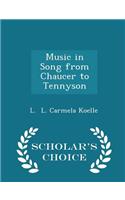 Music in Song from Chaucer to Tennyson - Scholar's Choice Edition