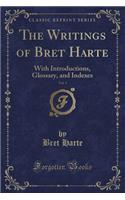 The Writings of Bret Harte, Vol. 3: With Introductions, Glossary, and Indexes (Classic Reprint)