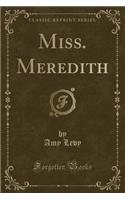 Miss. Meredith (Classic Reprint)