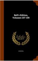 Bell's Edition, Volumes 107-109