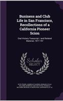 Business and Club Life in San Francisco, Recollections of a California Pioneer Scion