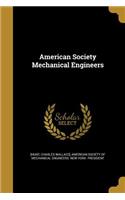 American Society Mechanical Engineers